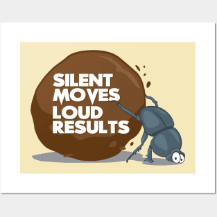 Silent Moves Loud Results - Motivational Posters and Art